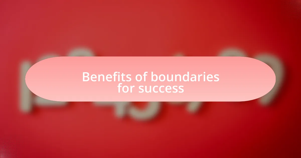 Benefits of boundaries for success