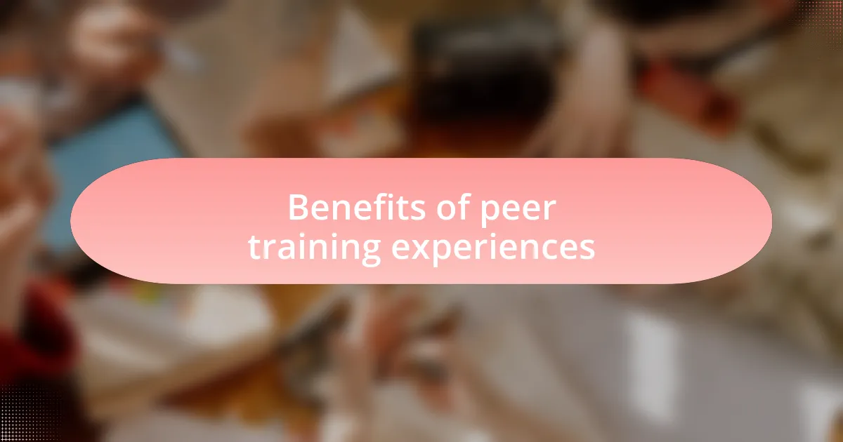 Benefits of peer training experiences