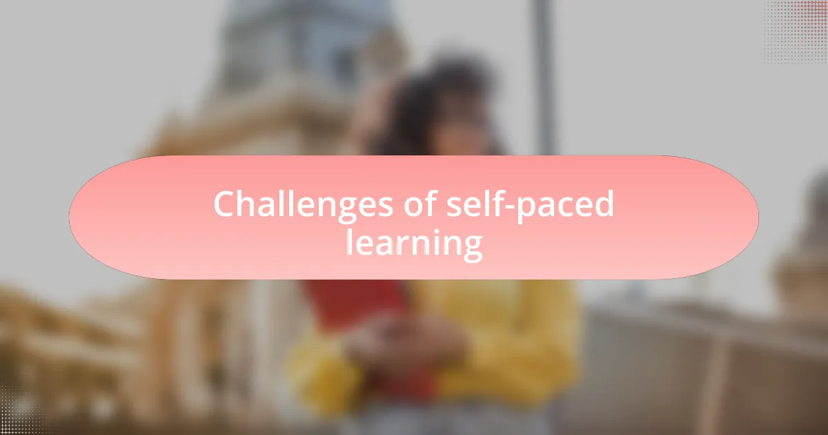 Challenges of self-paced learning