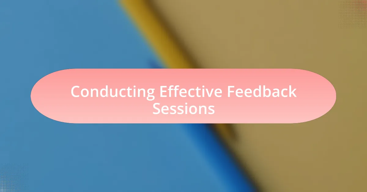 Conducting Effective Feedback Sessions