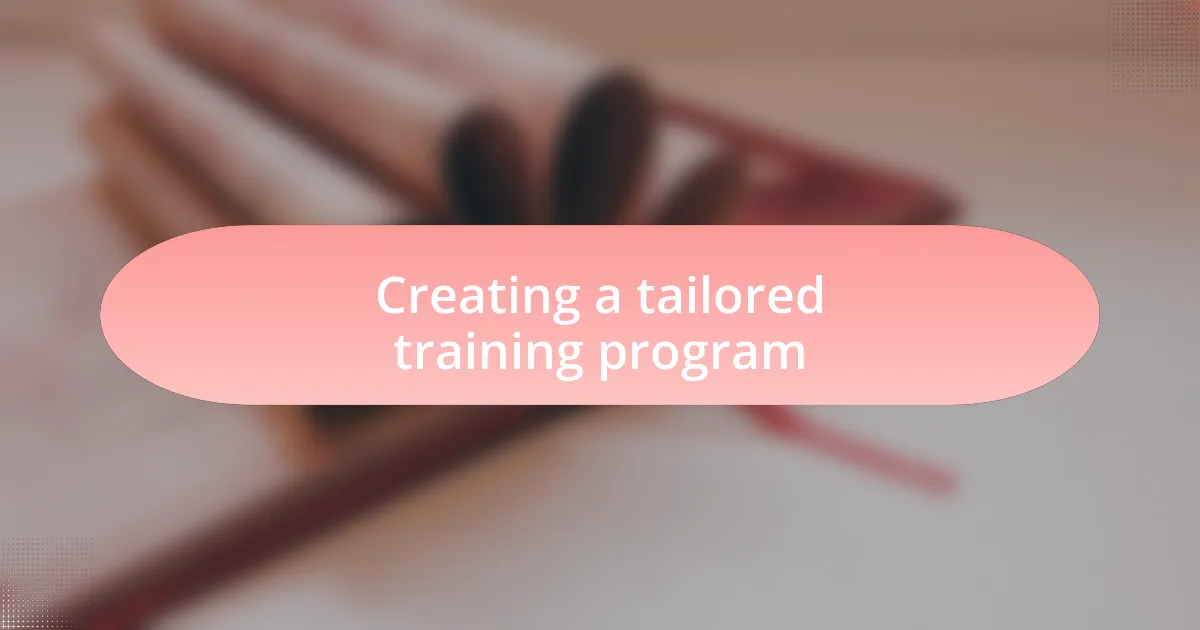 Creating a tailored training program