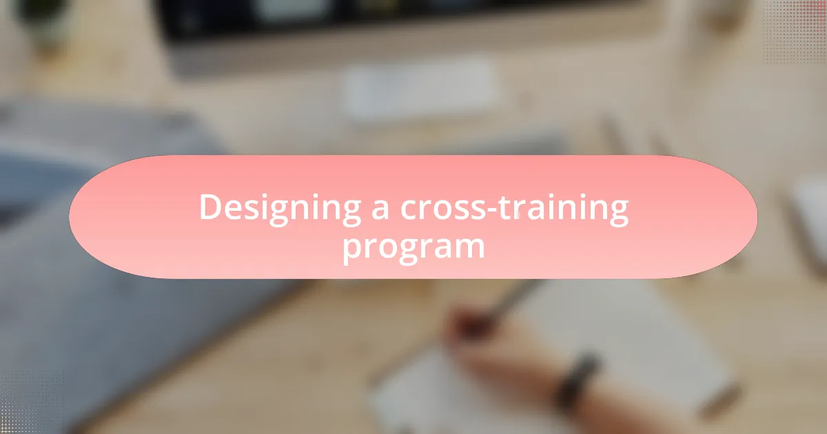 Designing a cross-training program