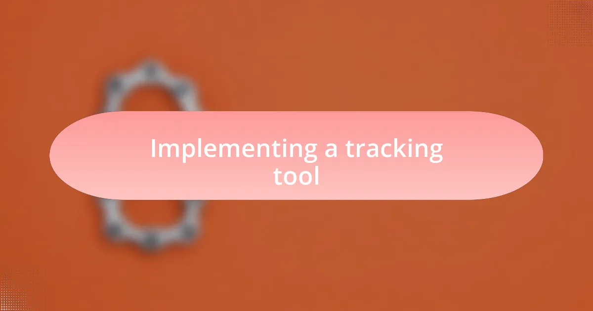 Implementing a tracking tool