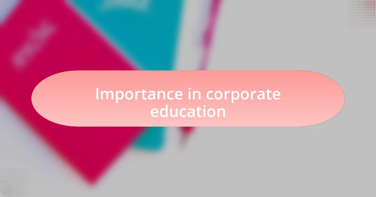 Importance in corporate education