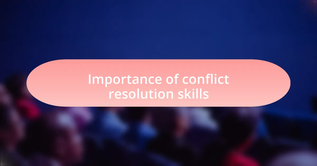 Importance of conflict resolution skills