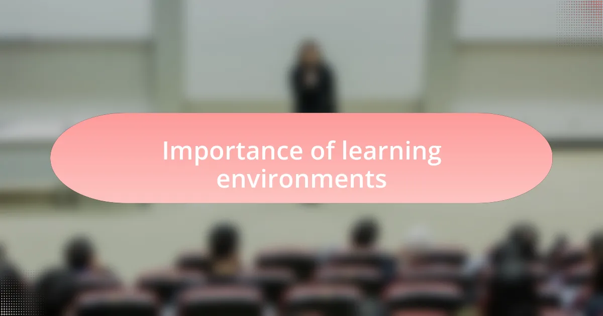 Importance of learning environments