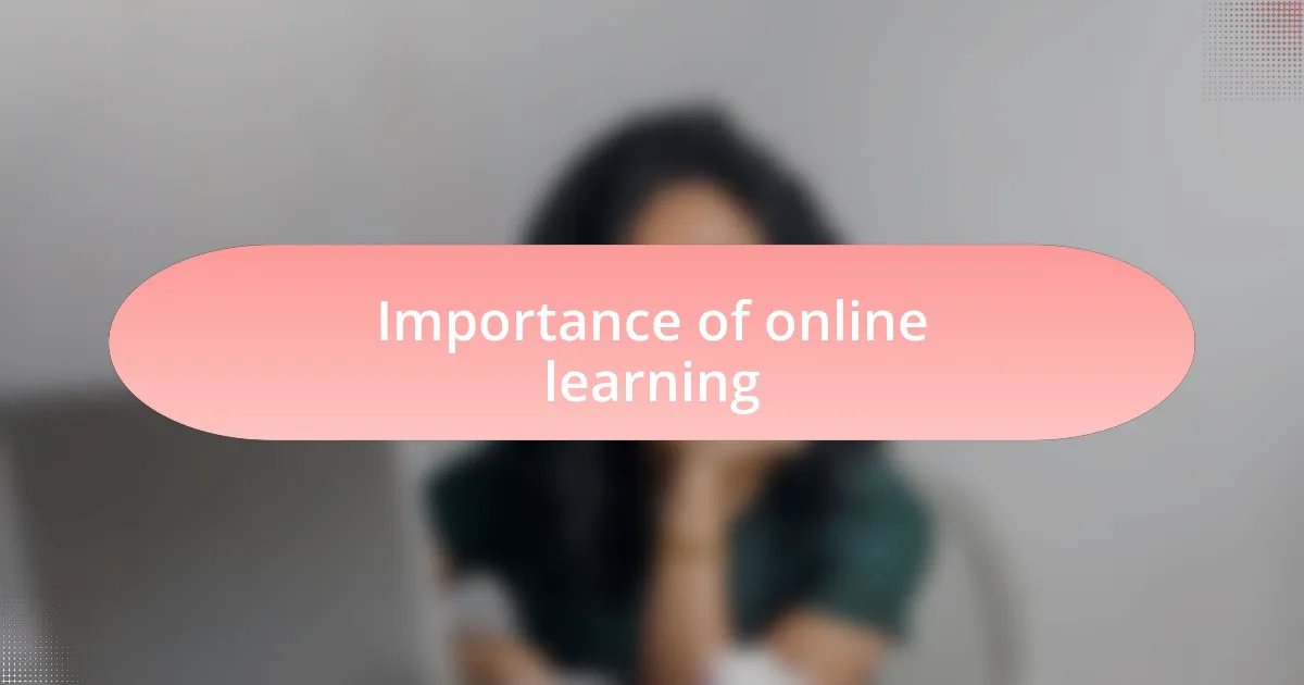 Importance of online learning