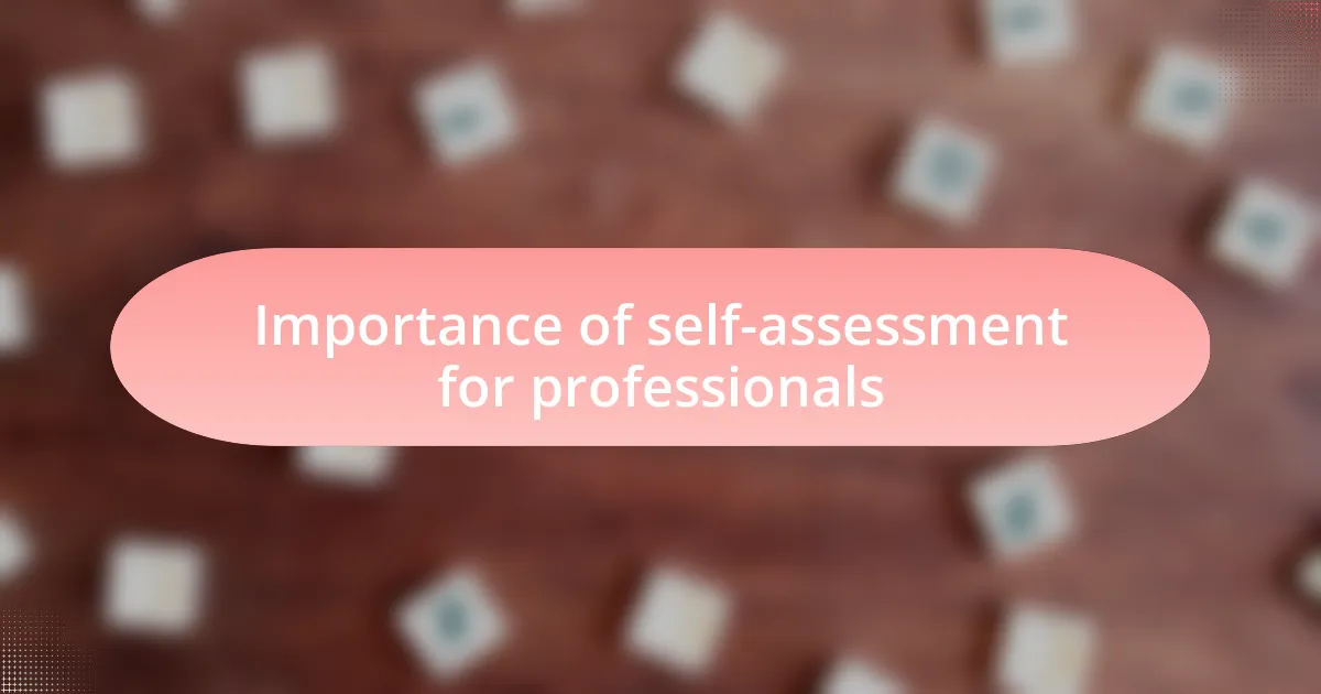 Importance of self-assessment for professionals