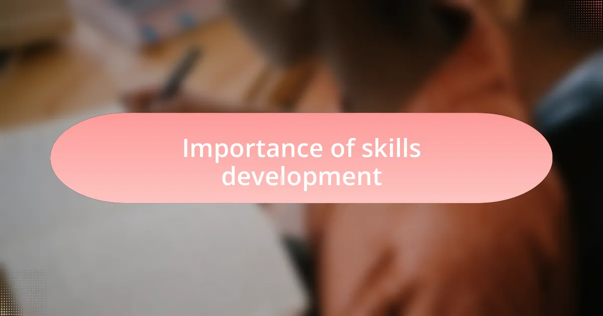 Importance of skills development