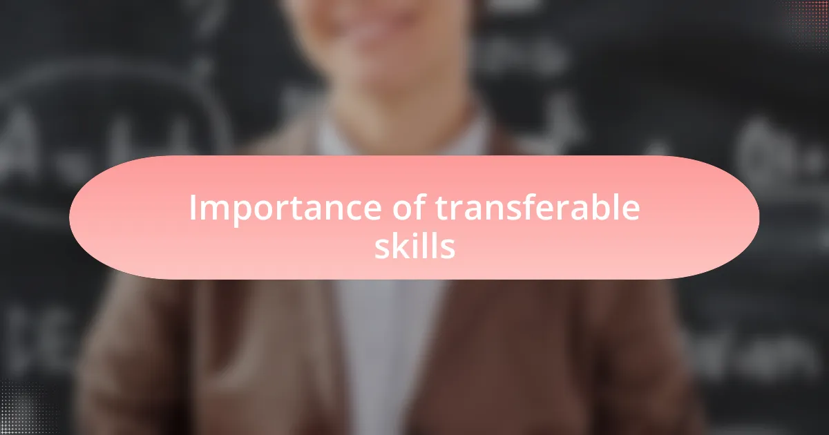 Importance of transferable skills
