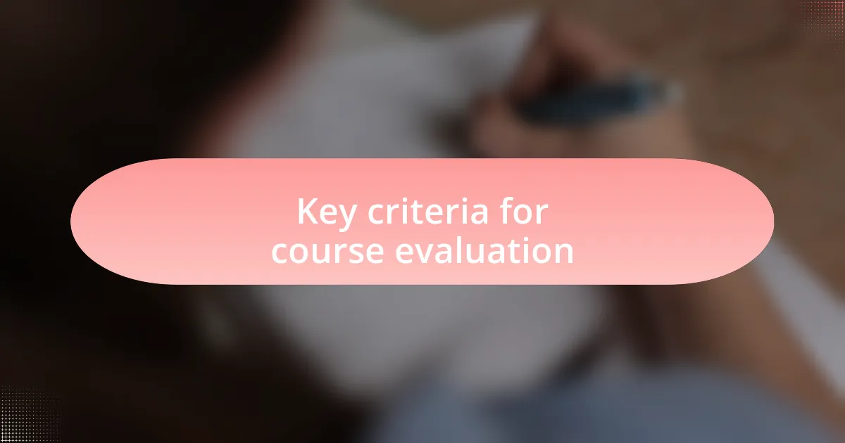 Key criteria for course evaluation