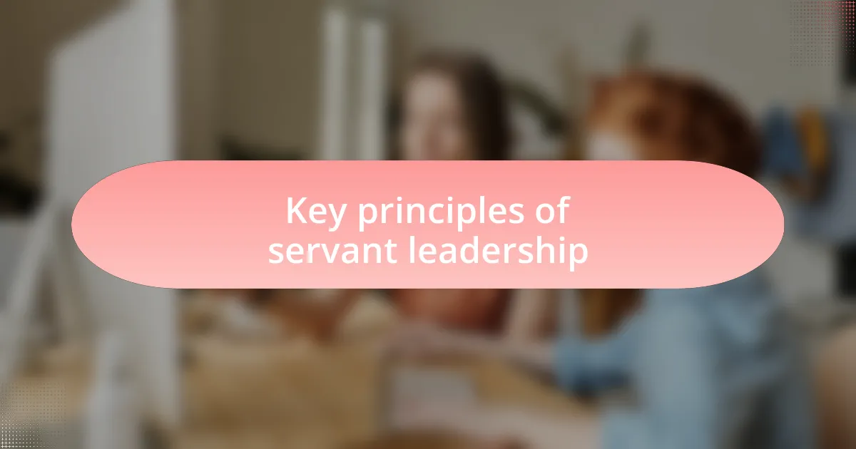 Key principles of servant leadership