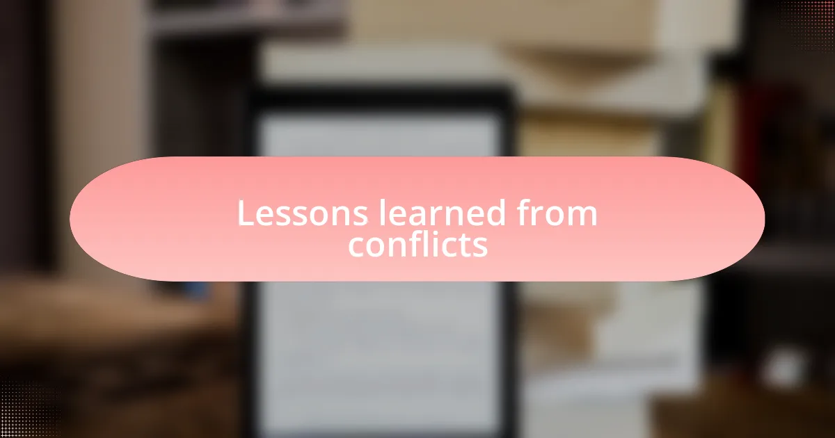 Lessons learned from conflicts