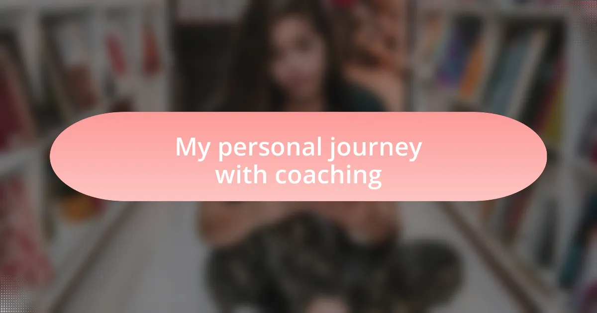 My personal journey with coaching