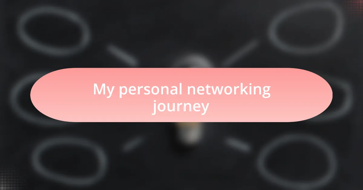 My personal networking journey