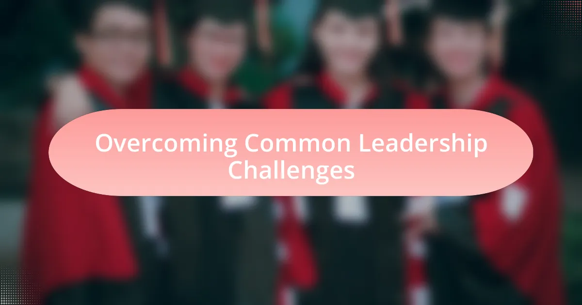 Overcoming Common Leadership Challenges