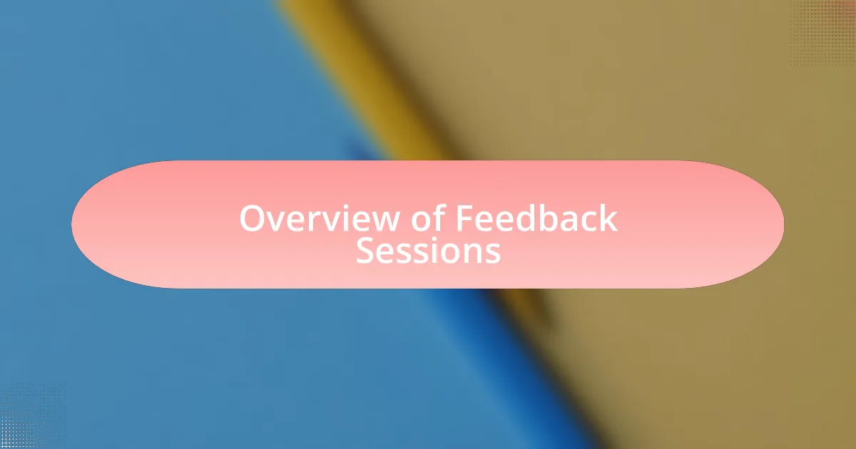 Overview of Feedback Sessions