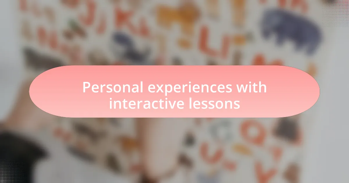 Personal experiences with interactive lessons