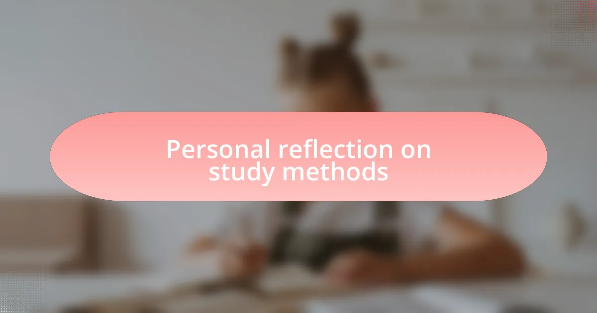 Personal reflection on study methods