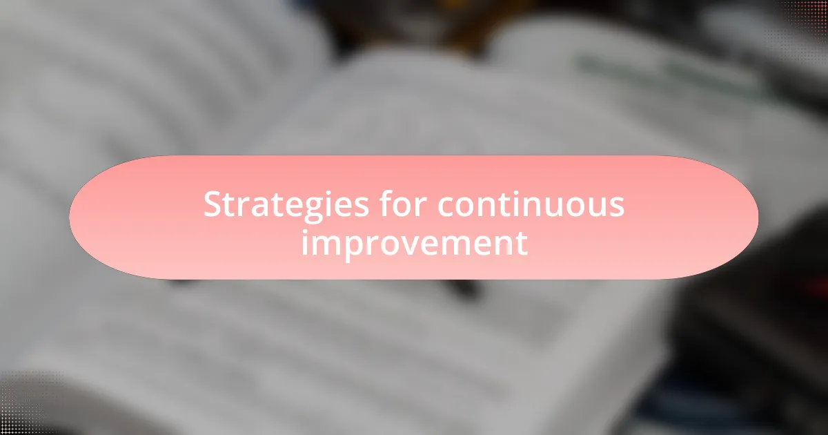 Strategies for continuous improvement