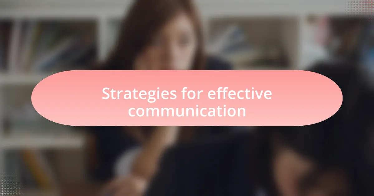 Strategies for effective communication