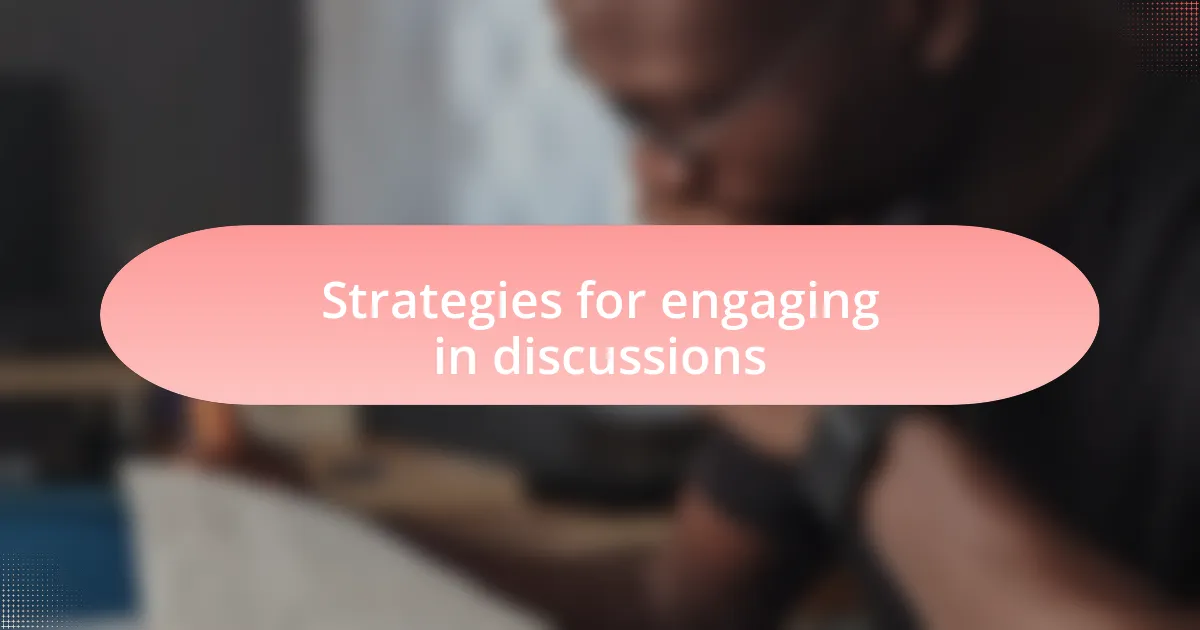 Strategies for engaging in discussions