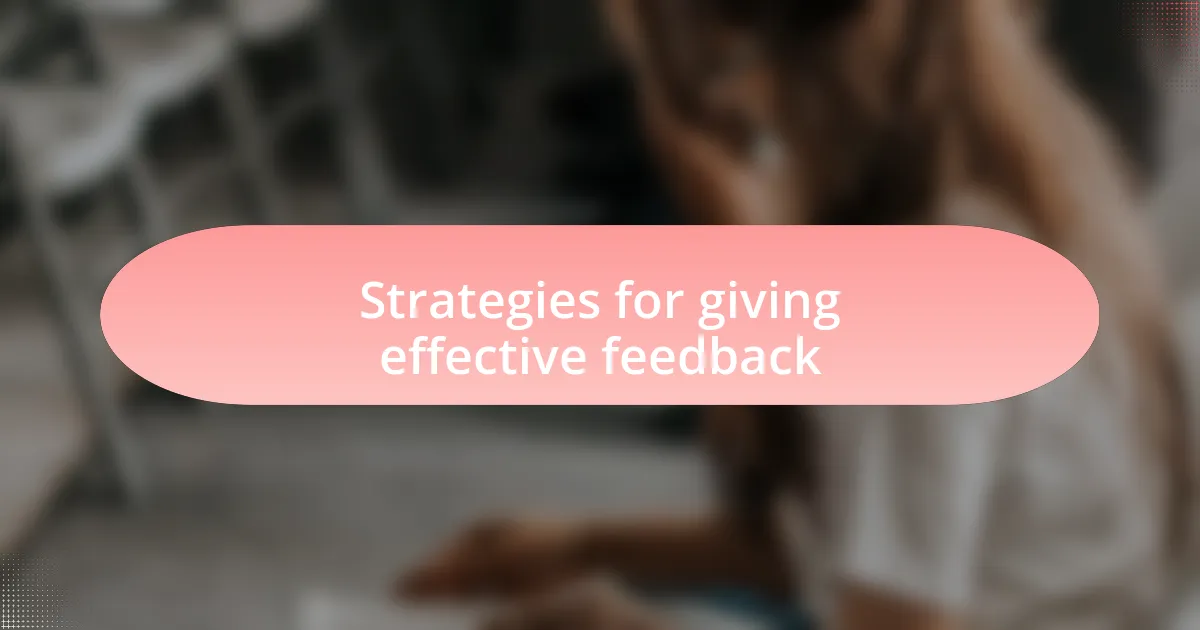 Strategies for giving effective feedback