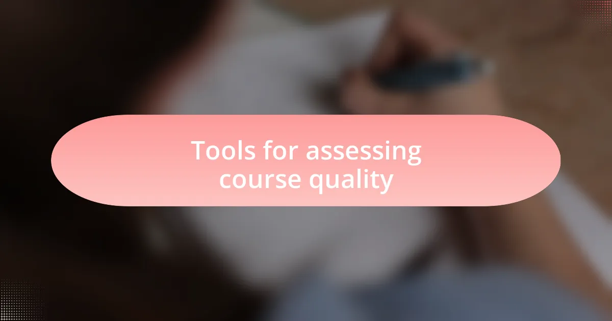 Tools for assessing course quality