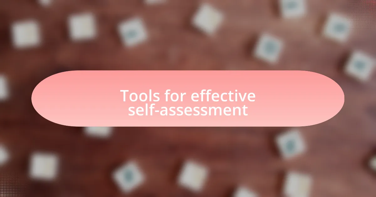Tools for effective self-assessment