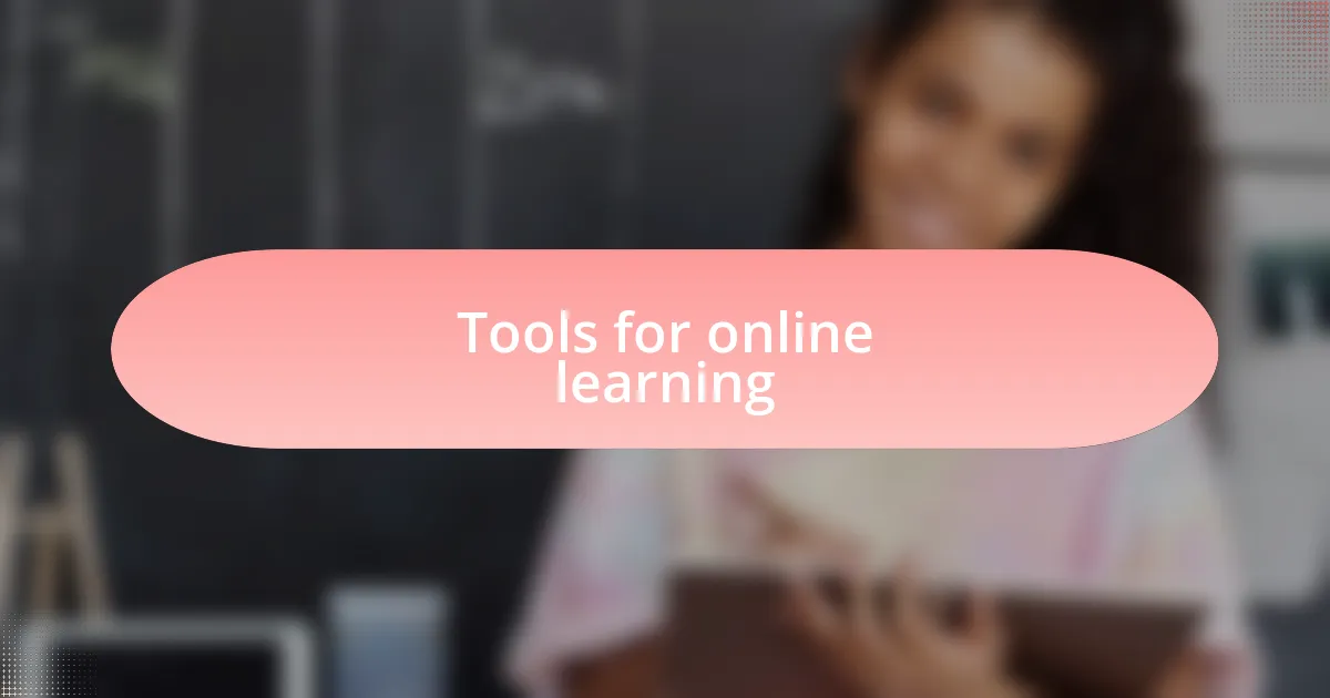 Tools for online learning