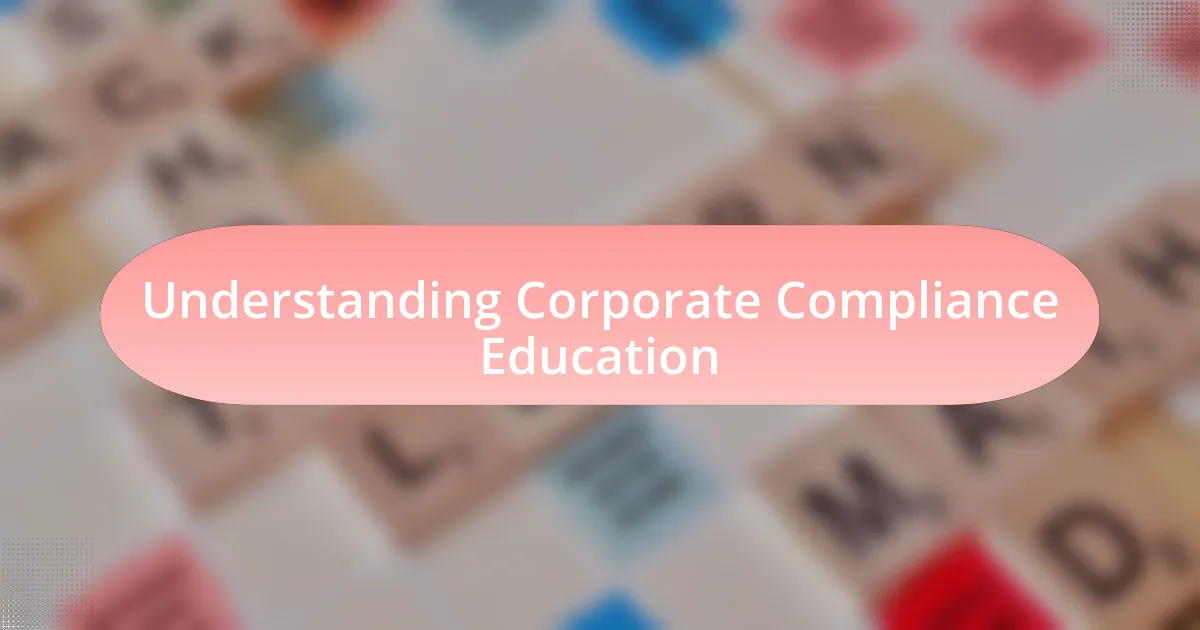Understanding Corporate Compliance Education
