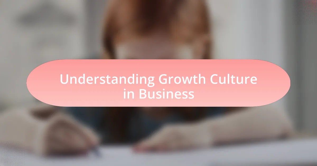 Understanding Growth Culture in Business