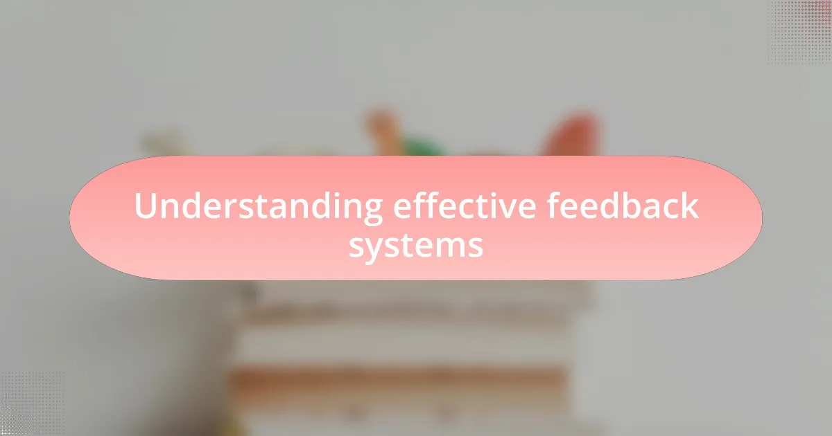 Understanding effective feedback systems
