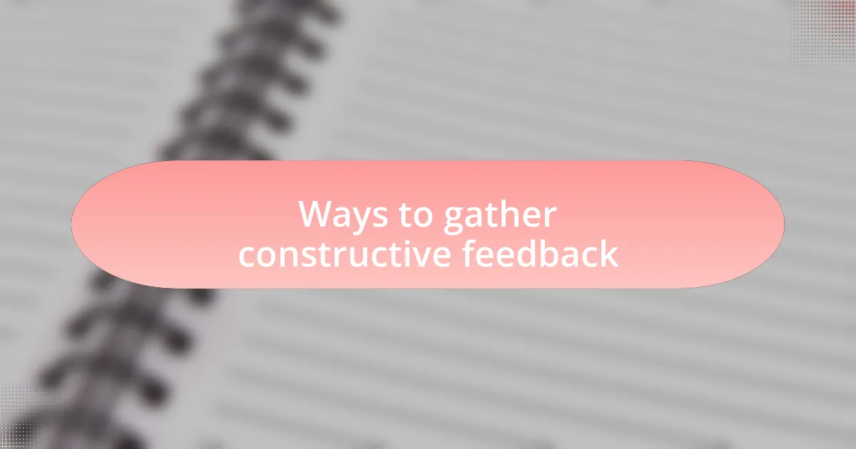 Ways to gather constructive feedback